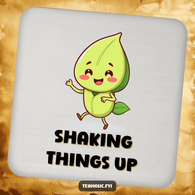 Funny drink coaster featuring a smiling tea leaf character doing a joyful jig, a cute and humorous table accessory.