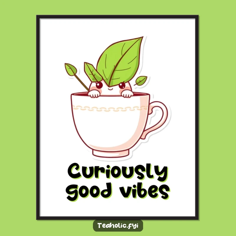 Funny Curious Tea Leaf Poster: Intriguing Art for Your Walls