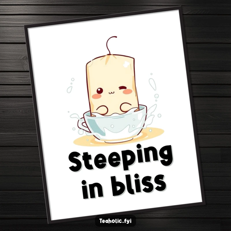 Funny poster art depicting a tea bag character joyfully splashing and creating bubbles in a steaming mug of hot water.