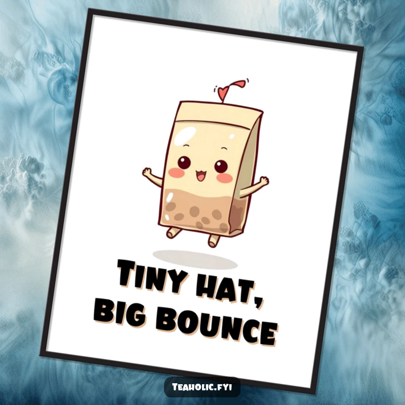 Funny Poster of a tea bag mascot wearing a hat, captured mid-bounce with extreme joy, adding a splash of humor to decor.