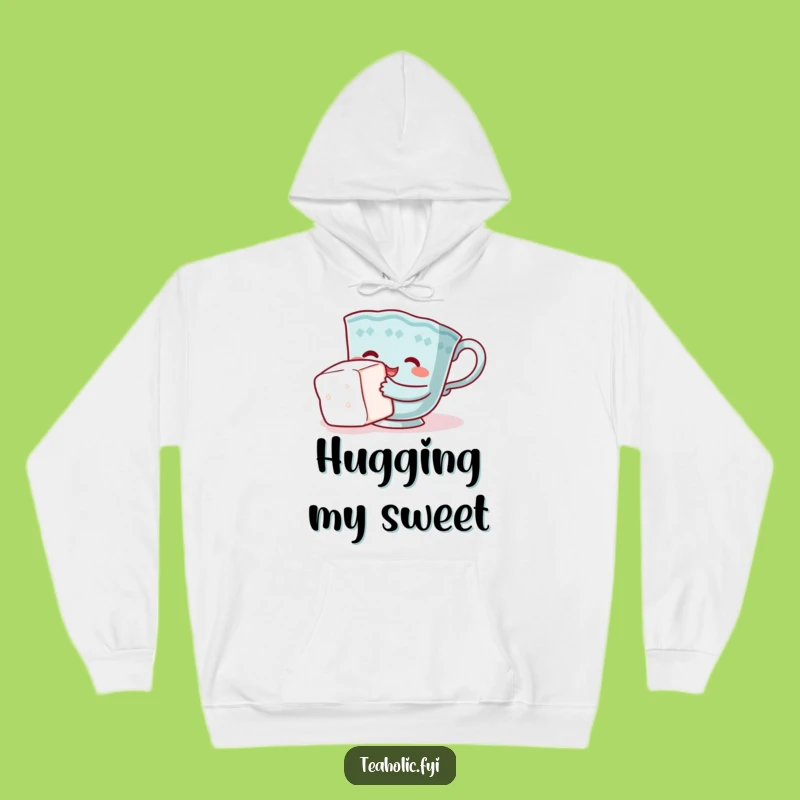 Funny Teacup Hugging Sugar Cube Hoodie: Cozy Up with Sweet Hugs Funny Gift!