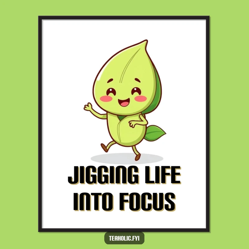 Funny Free Printable Wall Art: Dancing Tea Leaf - Downloadable Decor!