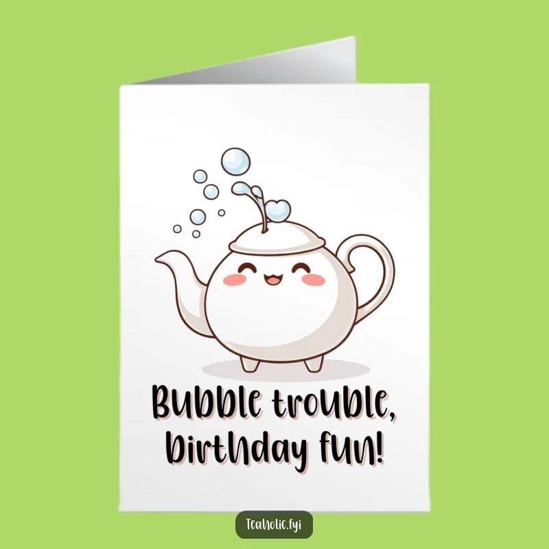 Funny Free Printable Birthday Card: Teapot Bubble Bath Humor Downloadable Gift