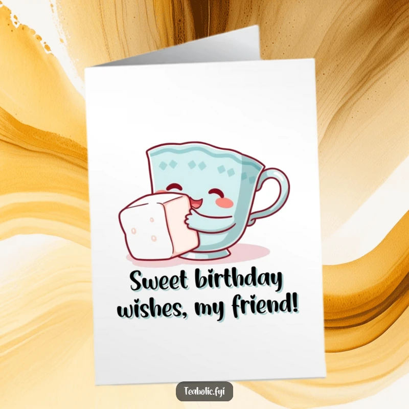 Funny Free Printable Birthday Card: Teacup character comically hugging a sugar cube, a sweet and humorous DIY gift.