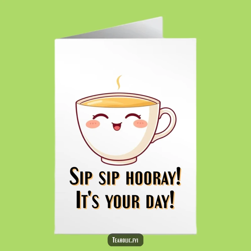 Free Printable Teacup Birthday Card: Funny Sip, Delightful Downloadable Gift for Tea Lovers