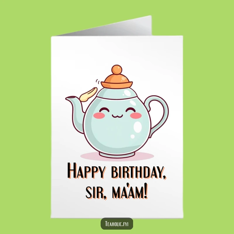 Free Printable Teapot Birthday Card: Funny Salute, Dapper Downloadable Gift for a Celebratory Toast