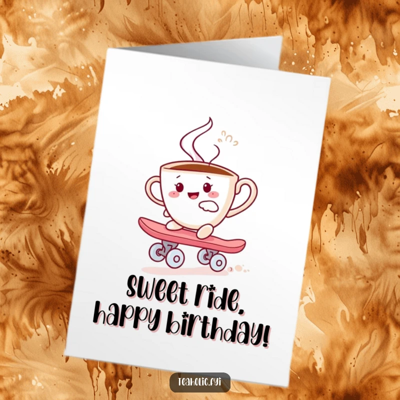 Funny Free Printable Birthday Card: A steaming teacup joyfully skates on a sugar cube like a skateboard, radiating happiness.