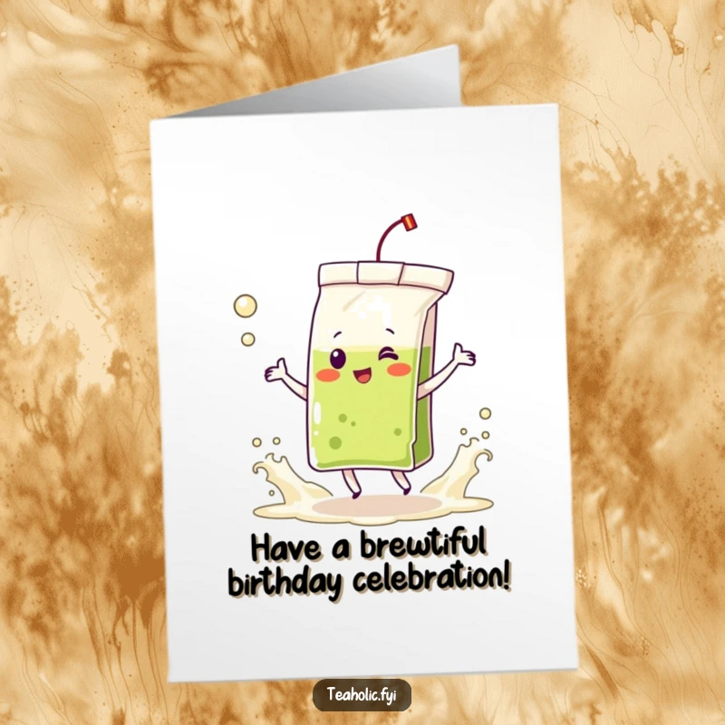 Funny free printable birthday card featuring a delighted tea bag character dancing joyfully with frothing tea waves.