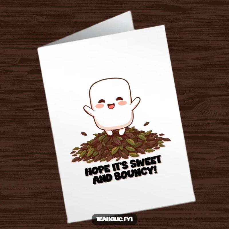 Funny Free Printable Birthday Card: A giggling marshmallow character playfully bounces on a pile of tea leaves, full of mirth.