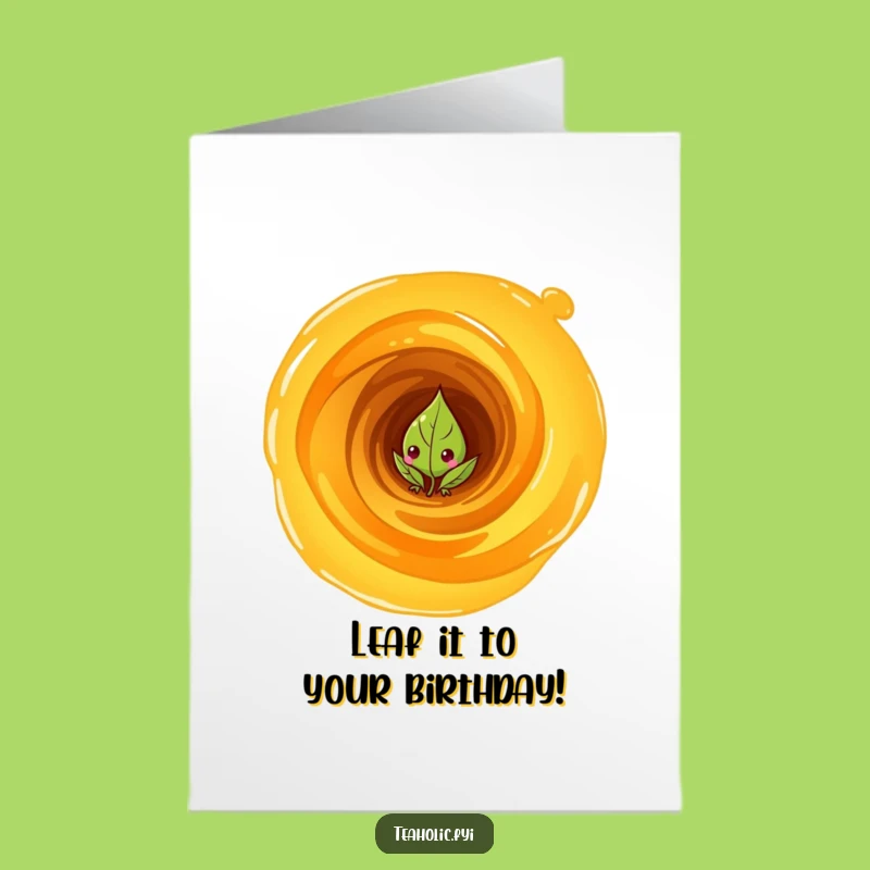Funny Free Printable Birthday Card: Tea Leaf Vortex Humor Downloadable Gift
