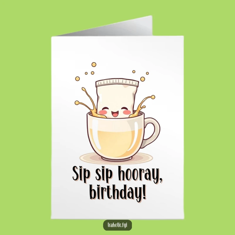 Funny Free Printable Birthday Card: Tea Bag Splash Humor Downloadable Gift