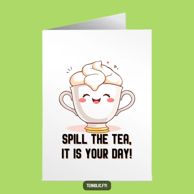 Free Printable Birthday Card: Spilling Teacup - Joyful & Funny Downloadable Gift