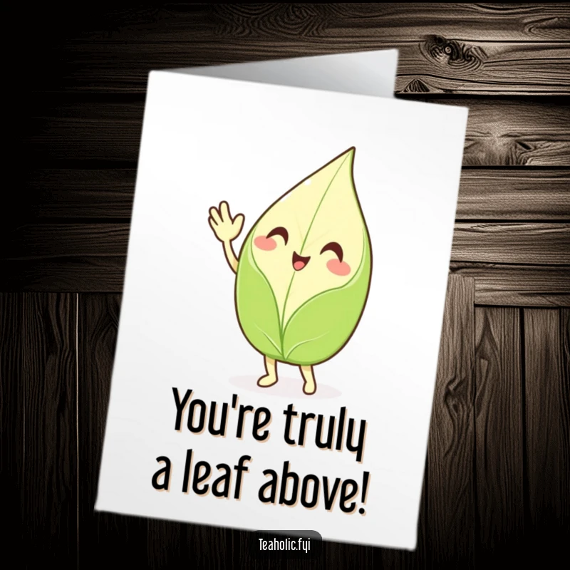 Funny Free Printable Congratulations Card: A smiling tea leaf character waving with gusto, celebrating success with infectious, cheerful energy.