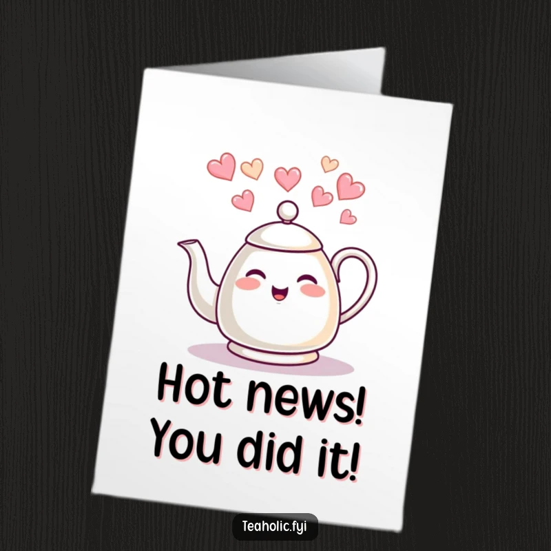 Funny Free Printable Congratulations Card: A tea kettle character laughing and steaming heart shapes, a delightful DIY gift.
