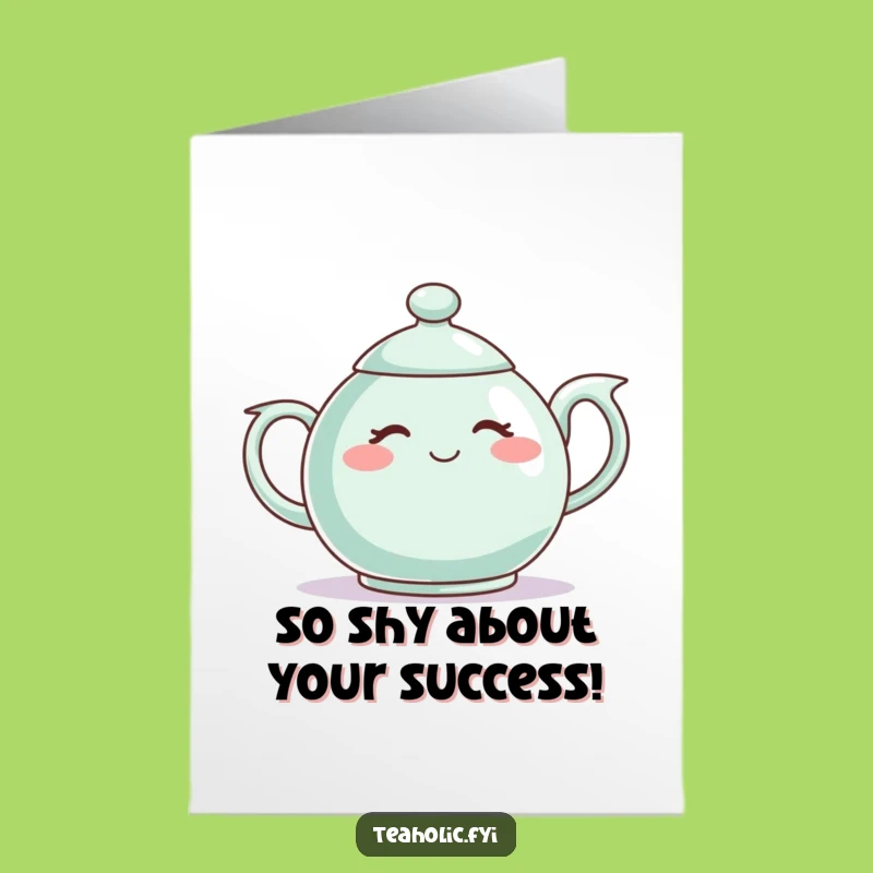 Free Printable Congrats Card: Shy Teapot Blushing, Modest Downloadable Gift