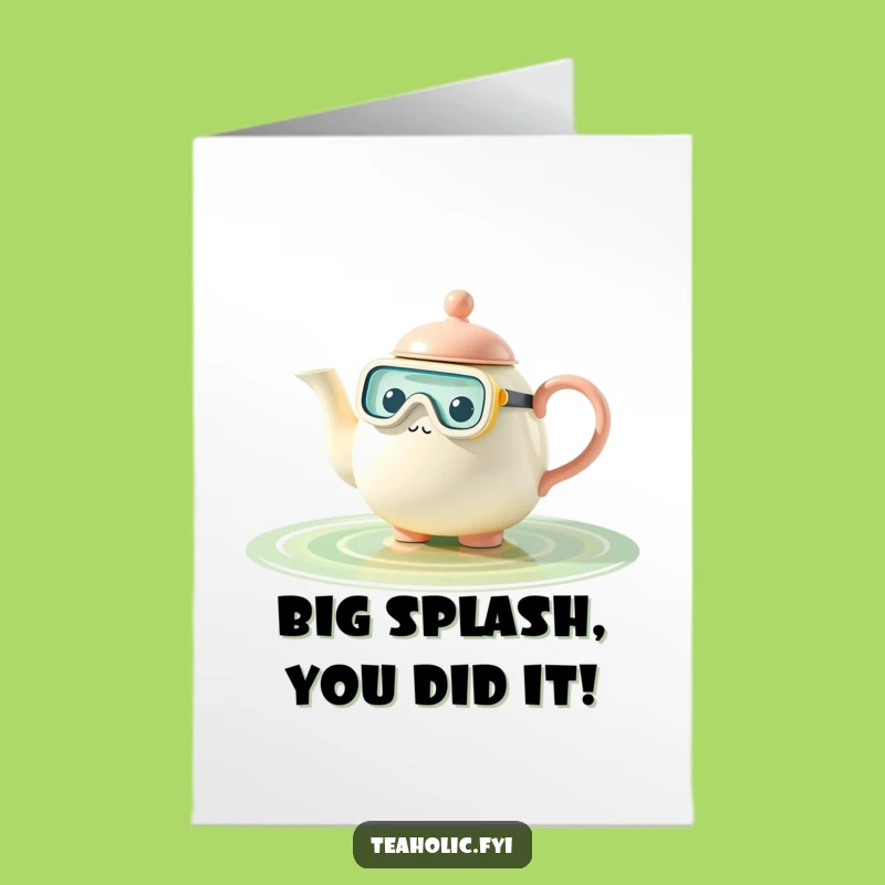 Free Printable Congrats Card: Teapot Snorkel Deep Dive Downloadable Gift
