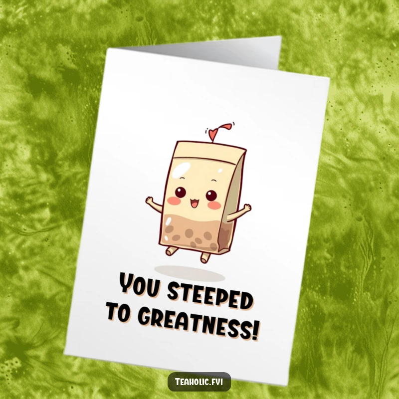 Funny Free Printable Congratulations Card: A tea bag sporting a cute hat bounces with excitement for your success.