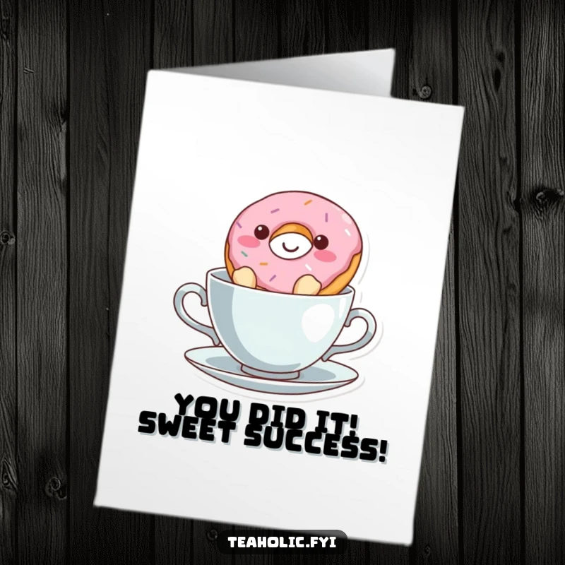 Free Printable Congratulations Card: A smiling donut character floats joyfully in a teacup, celebrating your success with charm.