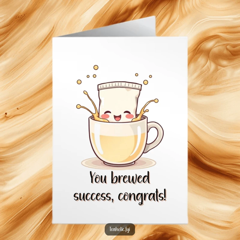 Funny free printable congratulations card with a tea bag character having a playful splash party in a mug.