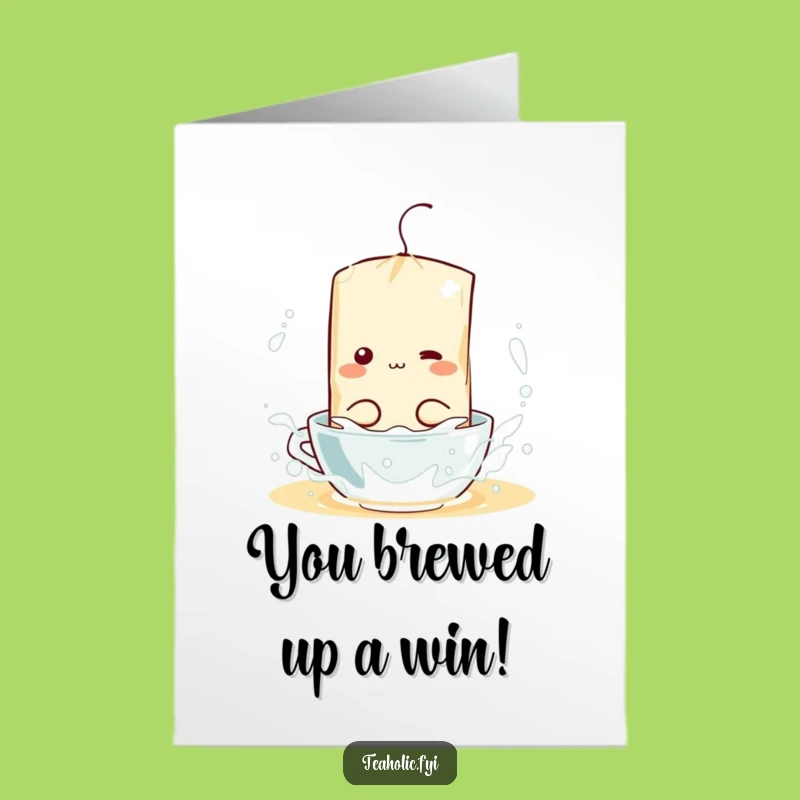 Free Printable Congrats Card: Tea Bag Splash - Funny Downloadable!