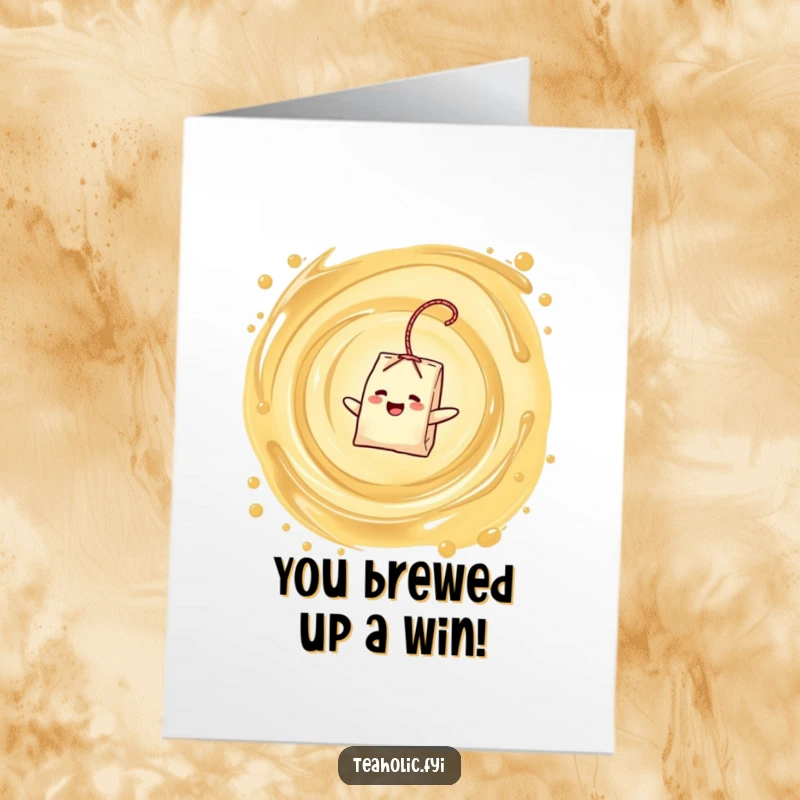 Funny Free Printable Congratulations Card: Excited tea bag character spiraling joyfully in a tea vortex, celebrating success.