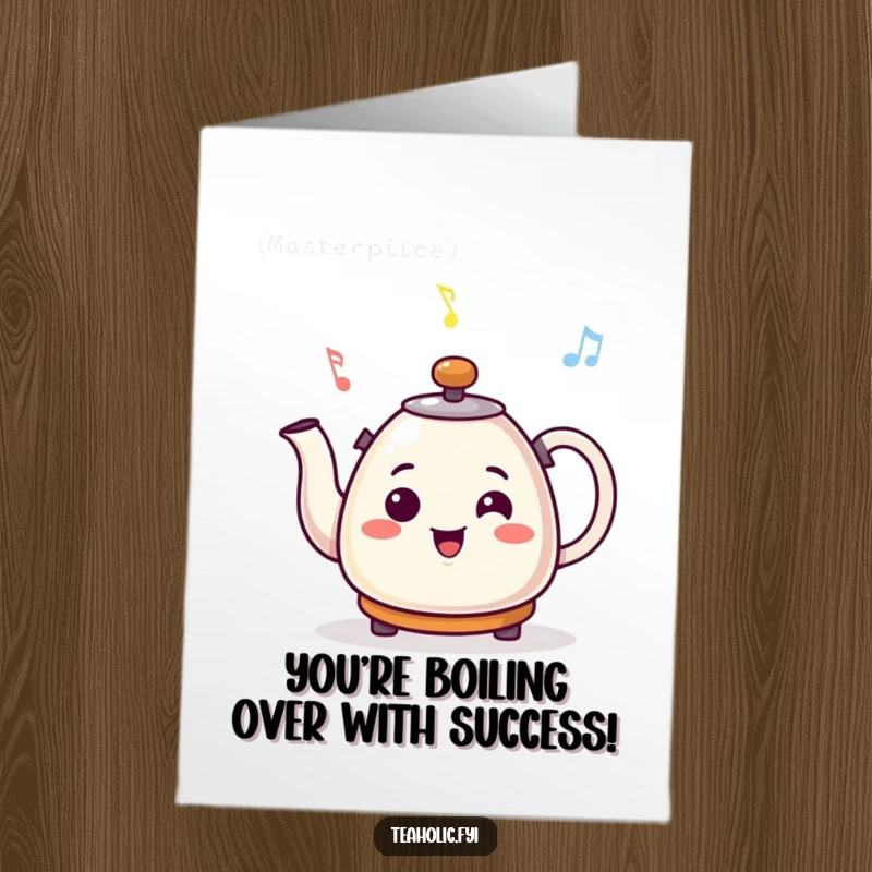 Funny Free Printable Congratulations Card: A smiling kettle character emits musical notes as it whistles a happy tune.