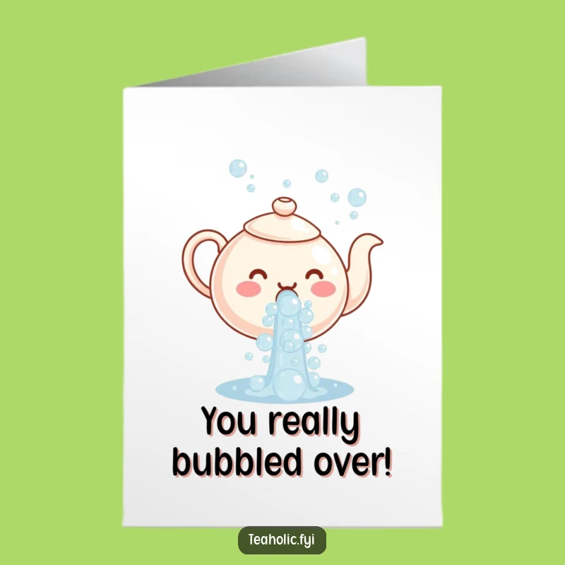 Free Printable Congrats Card: Bubbling Teapot - Funny Downloadable!