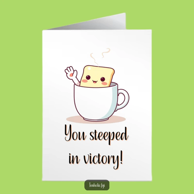 Free Printable Kawaii Tea Bag Congrats Card - Funny Downloadable Gift