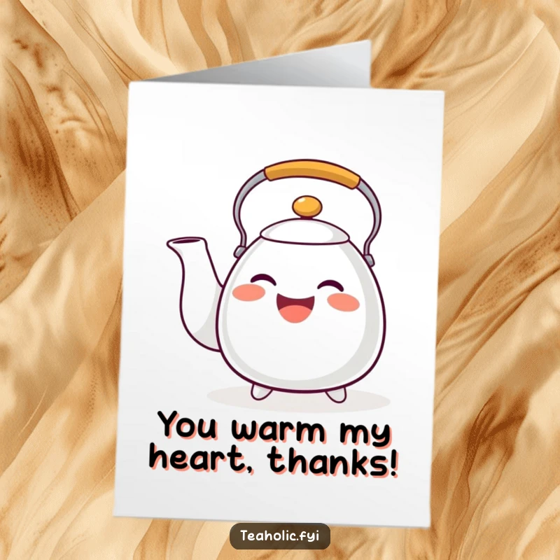 Funny Free Printable Thank You Card: A happy tea kettle character whistling with a wide, musical grin, expressing sincere thanks and appreciation.