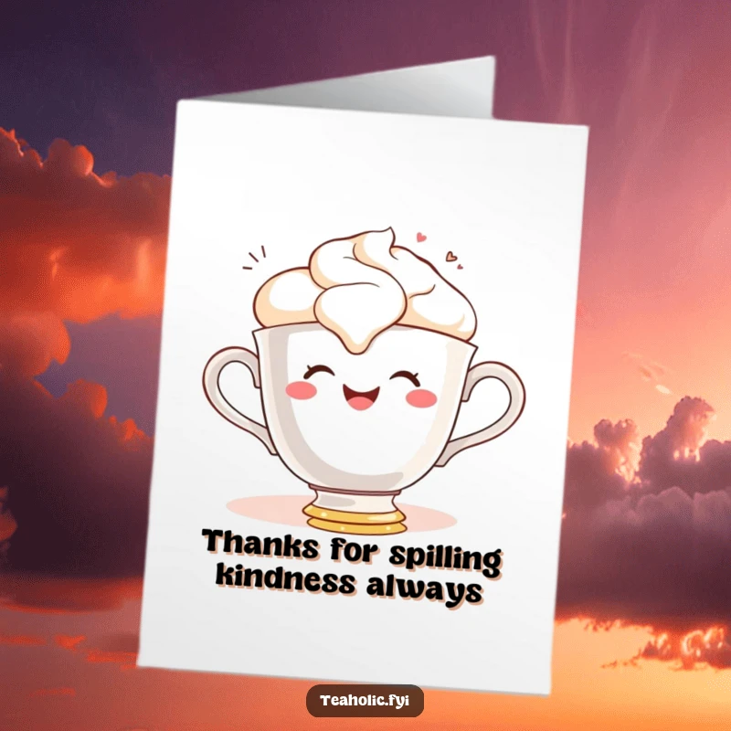 Funny Free Printable Thank You Card featuring a gleeful teacup character smiling as it spills frothy tea, conveying thanks.