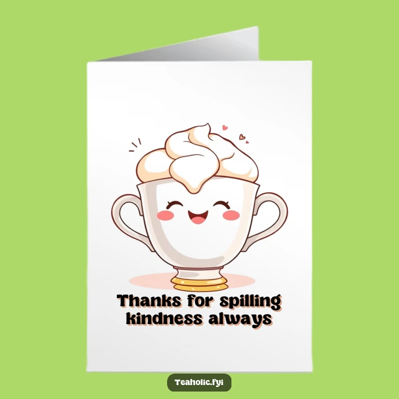 Free Printable Thank You Card: Spilling Teacup - Grateful & Funny Appreciation