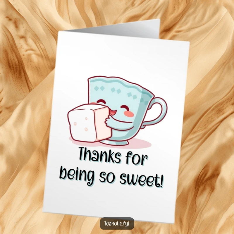 Funny Free Printable Thank You Card: Teacup character trying to hug a sugar cube, a cute and heartfelt DIY gift.