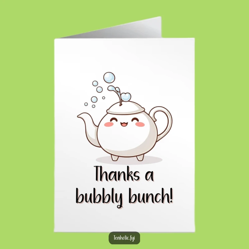 Funny Free Printable Thank You Card: Teapot Bubbles Downloadable Gift