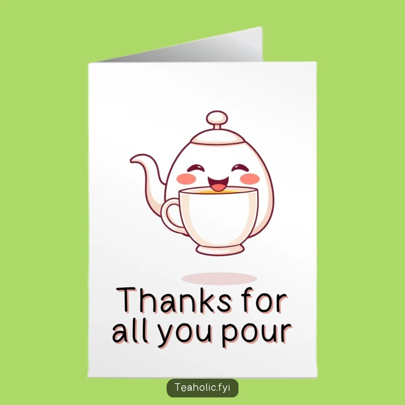 Grateful Teapot Free Printable Thank You Card: A Pour of Thanks Downloadable Gift