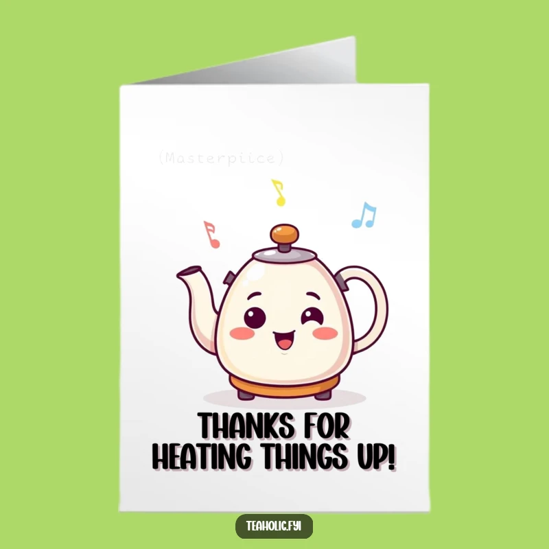 Free Printable Thank You: Whistling Kettle - Funny Downloadable Card