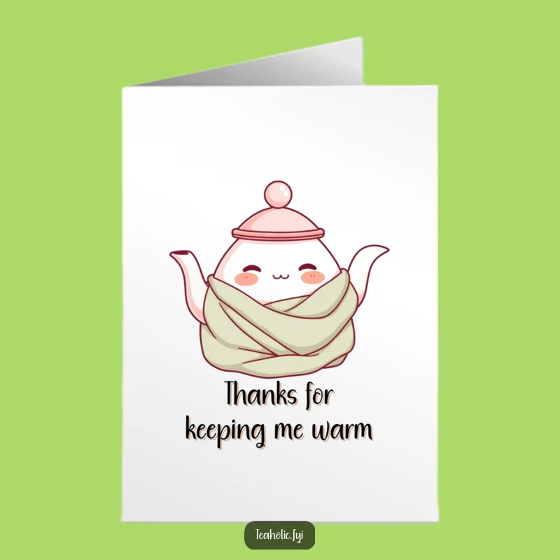 Free Printable Thank You Card: Cozy Teapot - Funny Downloadable Gift for heartfelt Thanks