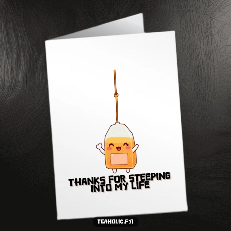 Funny Free Printable Thank You Card showing a delighted tea bag character cheerfully waving from its string, expressing thanks.