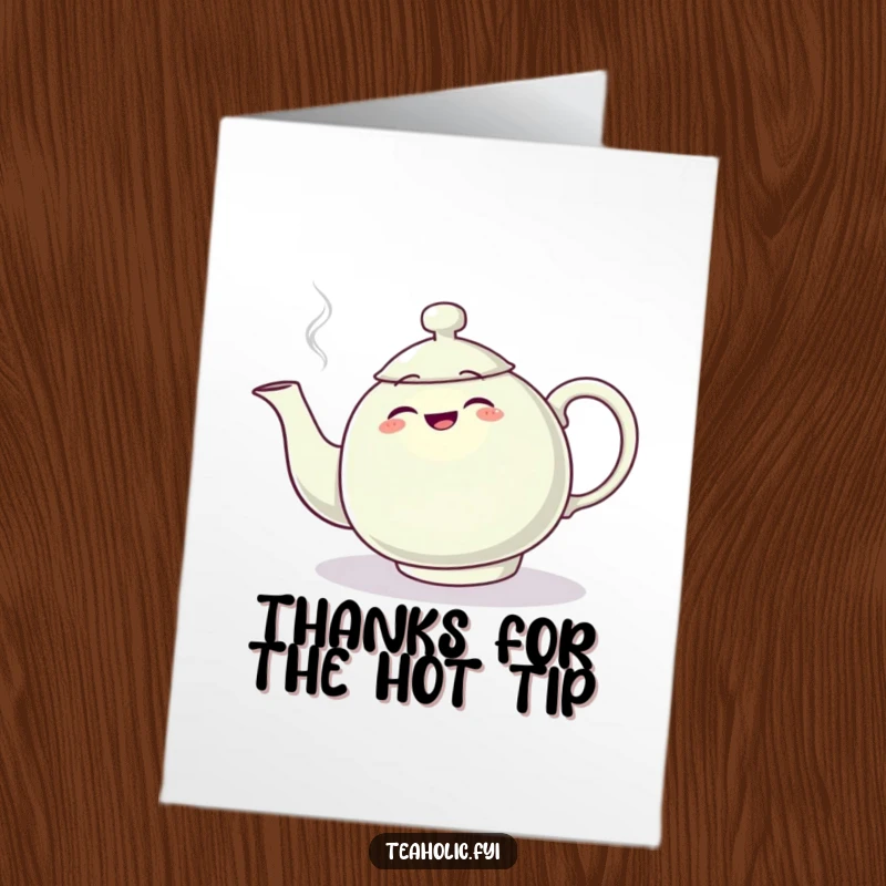 Funny Free Printable Thank You Card: A teapot is shown tripping over its own steam, conveying thanks humorously.