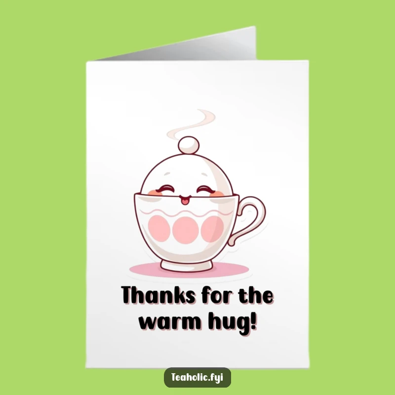 Free Printable Thank You Card: Winking Teacup - Print at Home Warmth