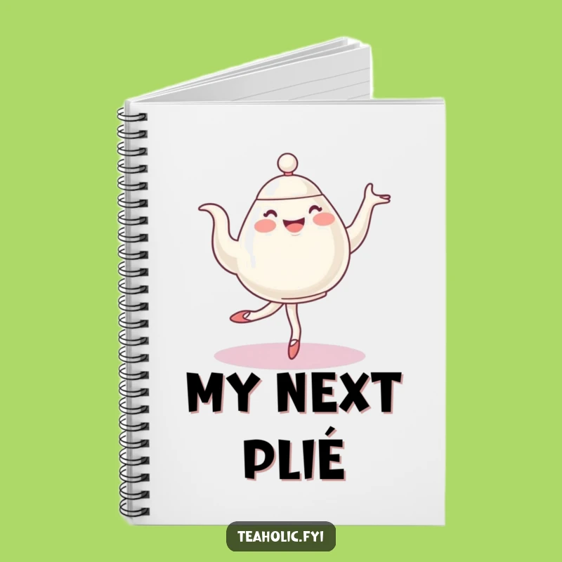 Funny Ballet Teapot Notebook - Spiral Pirouetting Character Journal - Perfect Funny Gift!