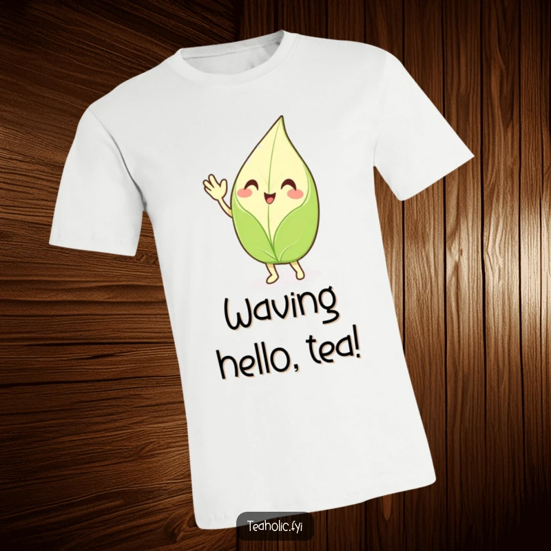 Funny waving tea leaf t-shirt, a smiling character enthusiastically waving hello, designed for spreading joy and positive, humorous vibes.